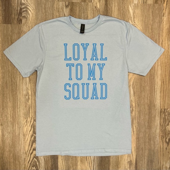 Loyal to my squad shirt - Picture 1 of 2
